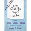 Know What You Signed Up for: How to Follow Jesus, Love People, and Live on Mission as a Military Spouse - Paperback