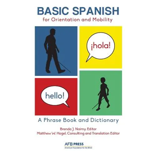 Basic Spanish for Orientation and Mobility: A Phrase Book and Dictionary - Paperback