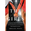 The Girls: An All-American Town, a Predatory Doctor, and the Untold Story of the Gymnasts Who Brought Him Down - Hardcover