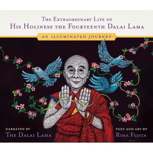 The Extraordinary Life of His Holiness the Fourteenth Dalai Lama: An Illuminated Journey - Hardcover