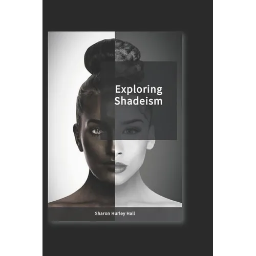 Exploring Shadeism - Paperback