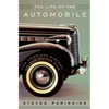 The Life of the Automobile: The Complete History of the Motor Car - Hardcover