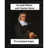 The Compleat Angler, by Izaak Walton and Charles Cotton - Paperback