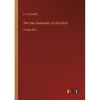 The Lilac Sunbonnet; A Love Story: in large print - Paperback