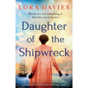 Daughter of the Shipwreck: A powerful and emotional historical fiction page-turner - Paperback
