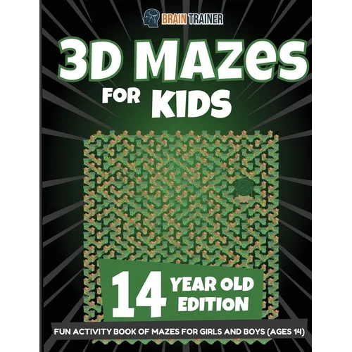 3D Mazes for Kids 14 Year Old Edition - Fun Activity Book of Mazes for Girls and Boys (Ages 14) - Paperback