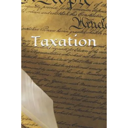 Taxation: The Libertarian's Guide to Taxes - Paperback