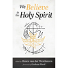 We Believe in the Holy Spirit - Paperback