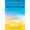 Ayahuasca Awakening A Guide to Self-Discovery, Self-Mastery and Self-Care: Volume Two Self-Care and the Circle of Wholeness - Paperback