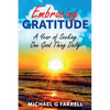 Embracing Gratitude: A Year of Seeking One Good Thing Daily - Paperback
