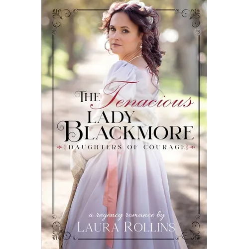 The Tenacious Lady Blackmore: A Sweet Regency Romance - Paperback