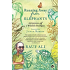 Running Away from Elephants: The Adventures of a Wildlife Biologist - Paperback