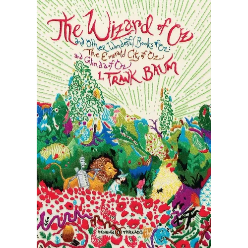 The Wizard of Oz: And Other Wonderful Books of Oz: The Emerald City of Oz and Glinda of Oz (Penguin Classics Deluxe Edition) - Paperback