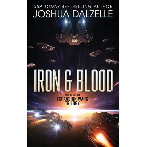 Iron & Blood: Book Two of The Expansion Wars Trilogy - Paperback