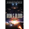 Iron & Blood: Book Two of The Expansion Wars Trilogy - Paperback