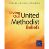 Living Our United Methodist Beliefs: Learning & Leading - Paperback