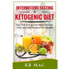 Intermittent Fasting and Ketogenic Diet: Easy IF & Keto to Cure Illness, Prevent, Treat, and Cure disease & Stay Healthy - Paperback