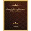 A Guide To Life And Literature Of The Southwest - Paperback