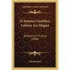 El Sistema Cientifico Luliano Ars Magna: Exposicion Y Critica (1908) - Paperback