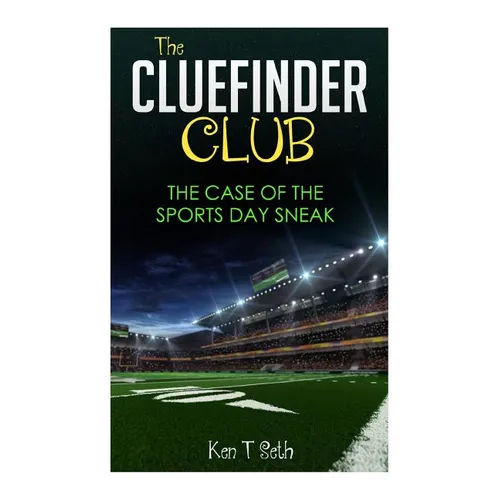 The CLUE FINDER CLUB: The Case of Sports Day Sneak - Paperback