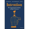 Intention: The Surprising Psychology of High Performers - Hardcover