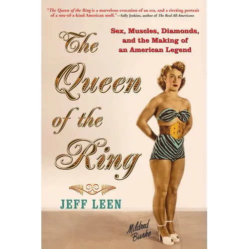 The Queen of the Ring: Sex, Muscles, Diamonds, and the Making of an American Legend - Paperback