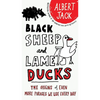 Black Sheep and Lame Ducks: The Origins of Even More Phrases We Use Every Day - Paperback