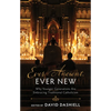 Ever Ancient, Ever New: Why Younger Generations Are Embracing Traditional Catholicism - Hardcover