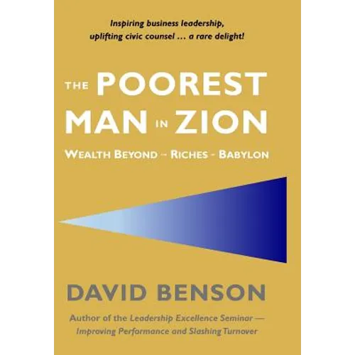 The Poorest Man in Zion: Wealth Beyond the Riches of Babylon - Hardcover
