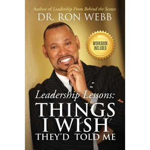 Leadership Lessons: Things I Wish They'd Told Me - Paperback