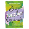 The New York Times Best of Tuesday Crosswords: 75 of Your Favorite Easy Tuesday Crosswords from the New York Times - Paperback