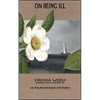 On Being Ill: With Notes from Sick Rooms by Julia Stephen - Paperback