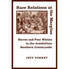 Race Relations at the Margins: Slaves and Poor Whites in the Antebellum Southern Countryside - Paperback