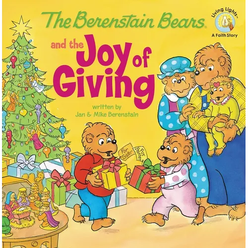 The Berenstain Bears and the Joy of Giving: The True Meaning of Christmas - Paperback