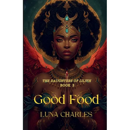 Good Food - Daughters Of Lilith - Book 3 - Paperback