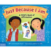 Just Because I Am: A Child's Book of Affirmation - Paperback