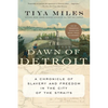 The Dawn of Detroit: A Chronicle of Slavery and Freedom in the City of the Straits - Paperback