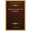 Weather Proverbs And Paradoxes - Paperback