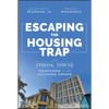 Escaping the Housing Trap: The Strong Towns Response to the Housing Crisis - Hardcover