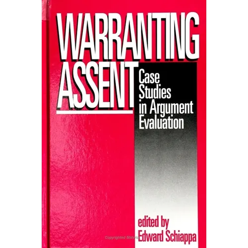 Warranting Assent: Case Studies in Argument Evaluation - Paperback