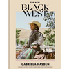 The New Black West: Photographs from America's Only Touring Black Rodeo - Hardcover