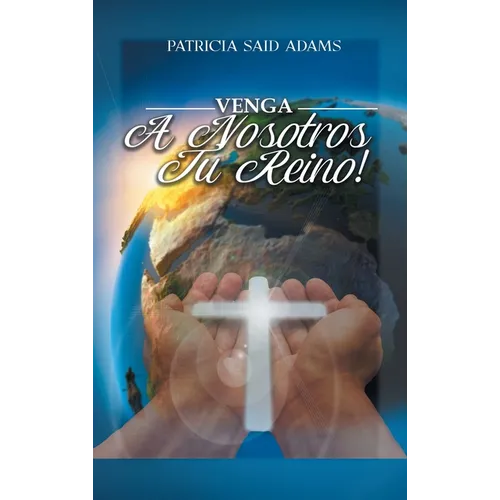 Venga A Nosotros Tu Reino - Hardcover
