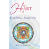 The Heart of Feng Shui... Simply Put - Hardcover