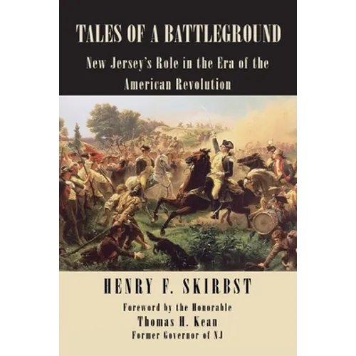 Tales of a Battleground: New Jersey's Role in the Era of the American Revolution - Paperback