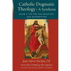 Catholic Dogmatic Theology: Book 2: On the Incarnation and Redemption - Paperback