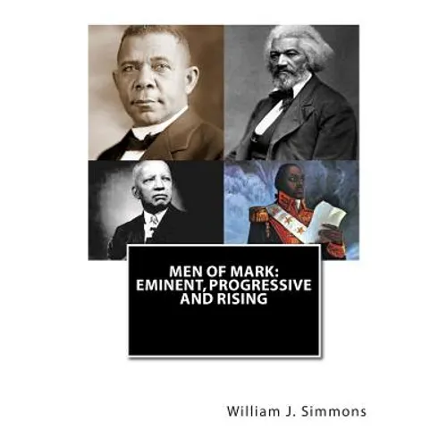 Men of Mark: Eminent, Progressive and Rising - Paperback