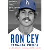 Penguin Power: Dodger Blue, Hollywood Lights, and My One-In-A-Million Big League Journey - Hardcover