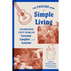 The Foxfire Book of Simple Living: Celebrating Fifty Years of Listenin', Laughin', and Learnin' - Paperback
