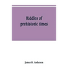 Riddles of prehistoric times - Paperback