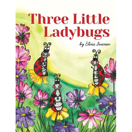 Three Little Ladybugs - Hardcover